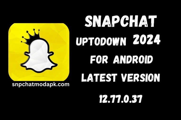 Snapchat Uptodown 2024 Latest Version 12.77.0.37 For (IOS & Android)