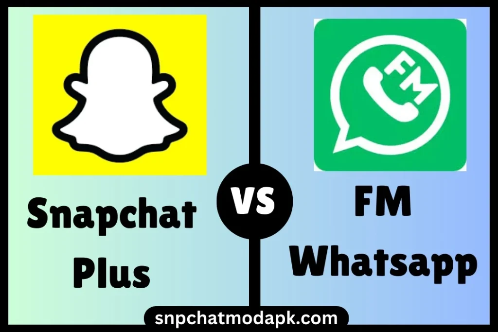 Snapchat plus VS FM WhatsApp