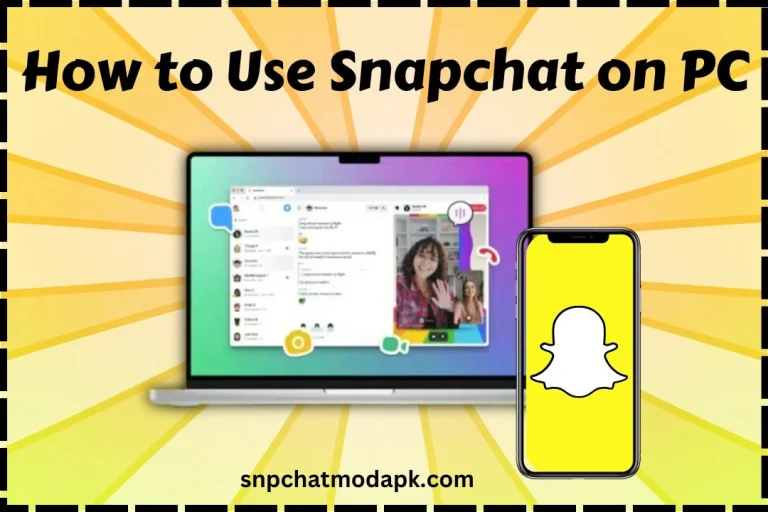 How to Use Snapchat on PC